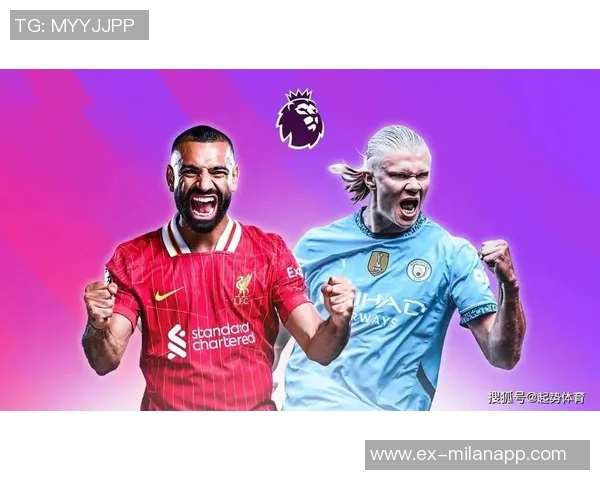 英超进球榜更新萨拉赫以53球领跑哈兰德紧随其后达40球